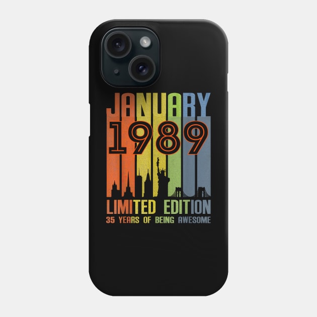 January 1989 35 Years Of Being Awesome Limited Edition Phone Case by SuperMama1650