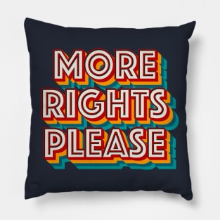 More Rights Please Pillow