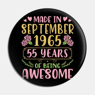 Made In September 1965 Happy Birthday To Me You Mom Sister Daughter 55 Years Of Being Awesome Pin