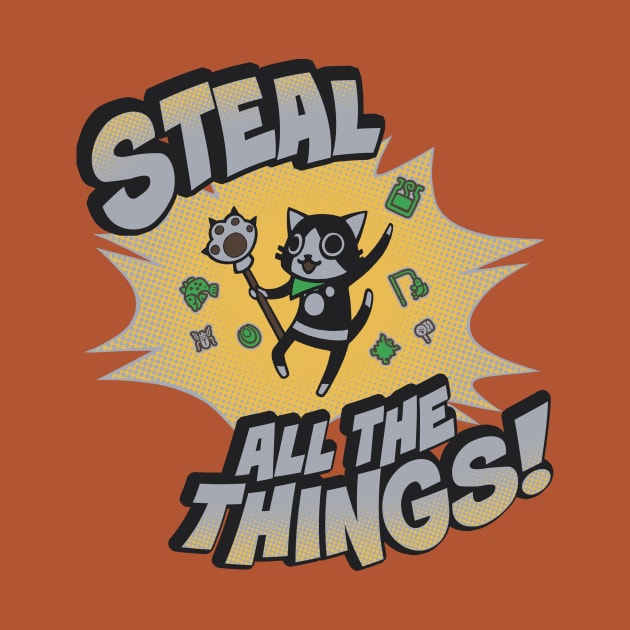 Steal All the Things! by savagesparrow