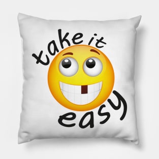 Take it easy Pillow