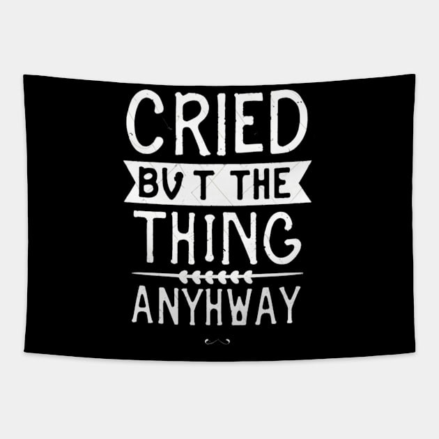 cried but did the thing anyway Tapestry by RalphWalteR