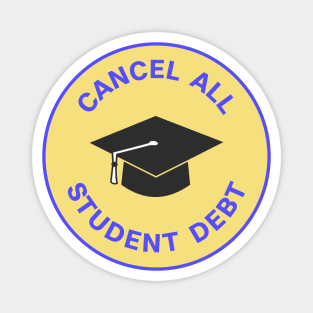 Cancel All Student Debt - Free College Magnet