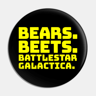 Bears Beets Battlestar Galactica Pin