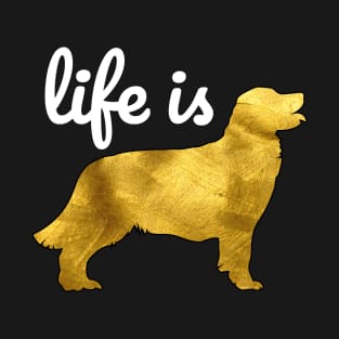 Golden Retriever Dog Gift Shirt Life Is Golden T-Shirt