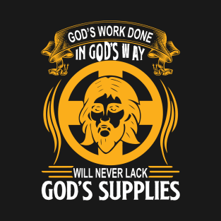 God's Work Done In God's Way T-Shirt