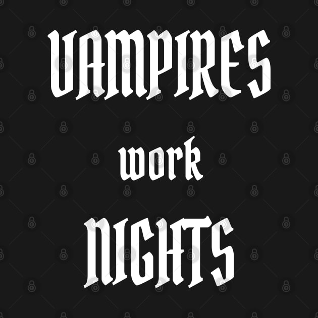 Vampires work Nights by PlanetMonkey