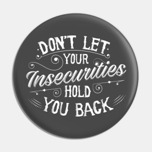 Insecurities Pin