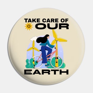 Take Care Of Our Planet Earth Day Go Green Environmentalist Climate Change Pin