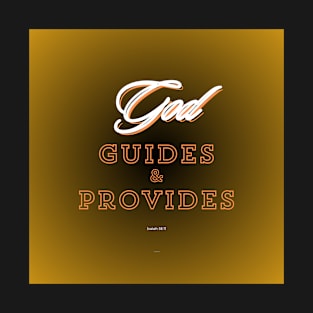 God guides & provides, on yellow black background T-Shirt