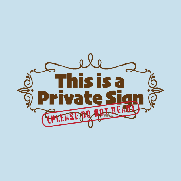 Private Sign-brown by NN Tease