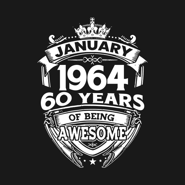 January 1964 60 Years Of Being Awesome 60th Birthday by Foshaylavona.Artwork