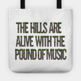 The Hills are Alive with the Pound of Music Tote