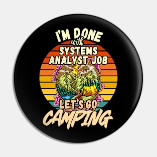 SYSTEMS ANALYST AND CAMPING DESIGN VINTAGE CLASSIC RETRO COLORFUL PERFECT FOR  SYSTEMS ANALYST AND CAMPERS Pin