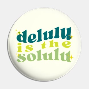 DELULU IS THE SOLULU WAVY GREEN STICKER Pin