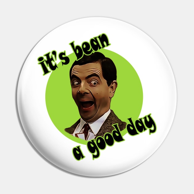 It's Bean A Good Day Pin by eddie4