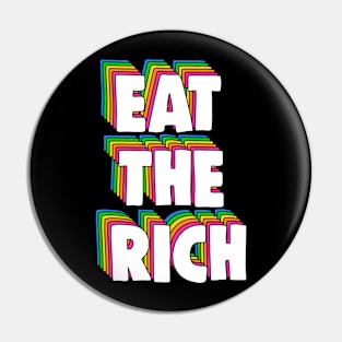 Eat The Rich Pin