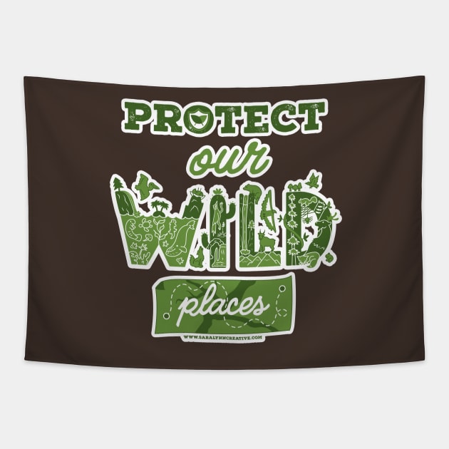 Protect Our Wild Places Tapestry by SaraLynnCramb