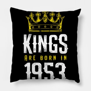 kings are born 1953 birthday quote crown king birthday party gift Pillow