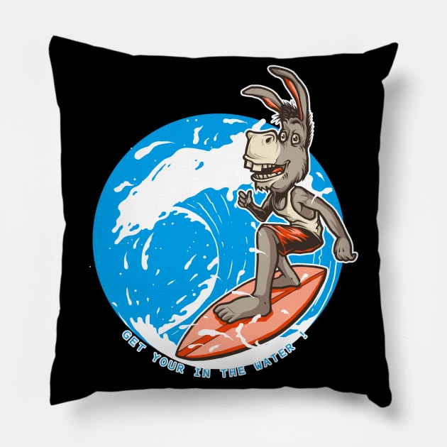 Get Your Ass In The Water Funny Donkey Pillow by Aventi
