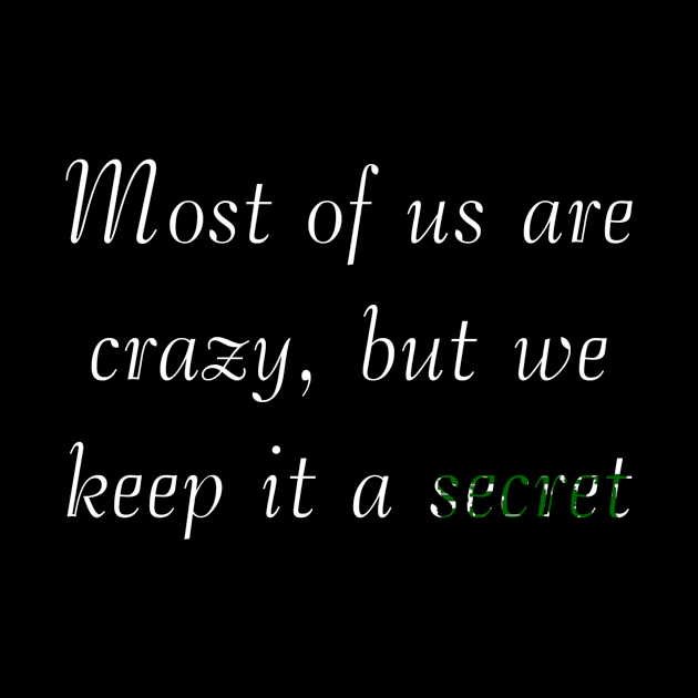 Most of us are crazy, but we keep it a secret by LineLyrics