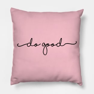 Do Good Pillow