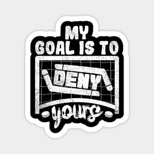 My Goal Is To Deny Yours Magnet