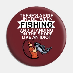 Theres a fine line between fishing and standing on the shore like an idiot Pin