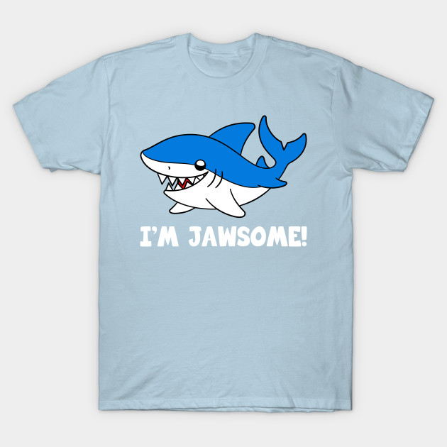 Disover Cute Shark Im Jawsome - Shark - T-Shirt