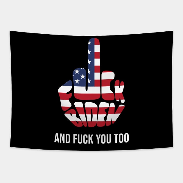 Fuck Biden America Flag and Fuck you too Tapestry by Hiep Nghia