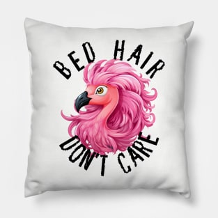 Bed Hair Don't Care - Pink Flamingo (Black Lettering) Pillow