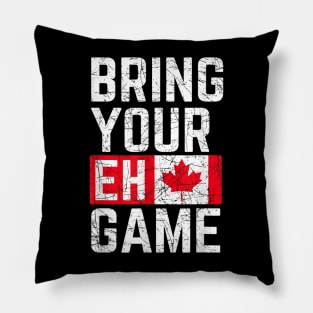 Bring Your Eh Game Canadian Flag Canada Pride Pillow