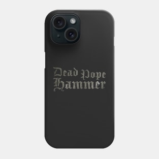 Dead Pope Hammer (silver) Phone Case