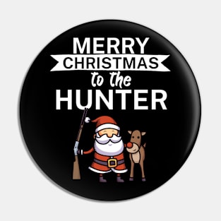 Merry christmas to the hunter Pin