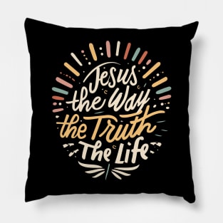 Jesus Is The Way The Truth and The Life - Christian Quote Typography Pillow