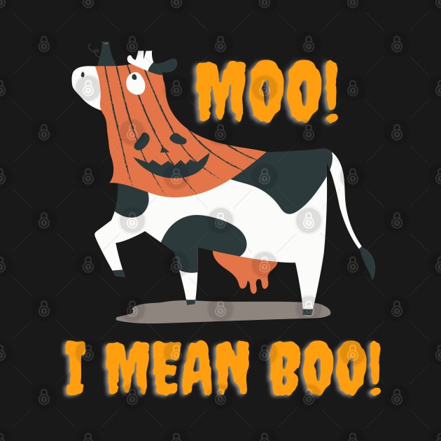 Moo! I mean Boo! Funny Halloween Cow by e s p y