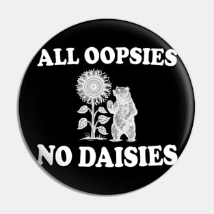 all oopsies no daisies Pin