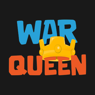 War Queen T-Shirt