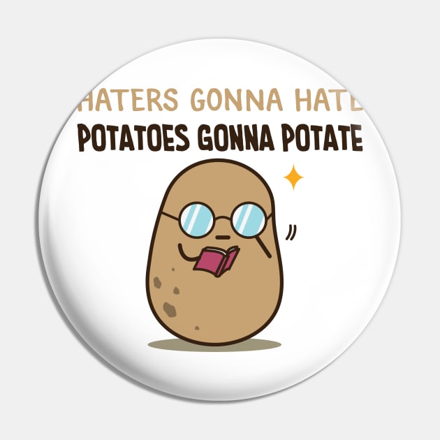 Potatoes gonna potate Pin by clgtart