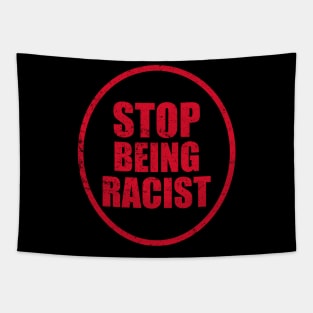 STOP Being Racist! Tapestry