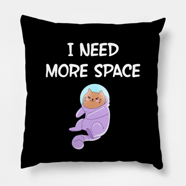 I need more space. Social distancing, dude. Better safe than sorry. Cute astronaut cat in space suit cartoon. Funny quote. 2020 quarantine life. Respect my space. Pillow by IvyArtistic