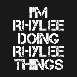 Rhylee Name T Shirt - Rhylee Doing Rhylee Things T-Shirt