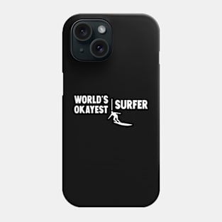 World's Okayest Surfer Phone Case