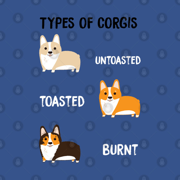 Types of Corgis - Corgi - T-Shirt