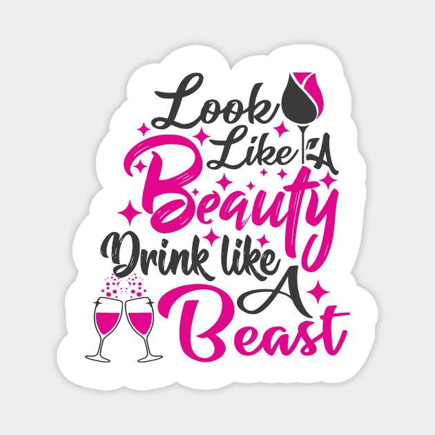 Looks Like A Beauty Drinks Like A Beast Magnet by Gilbert Layla