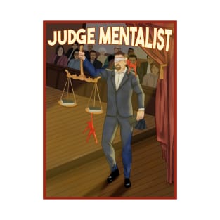 Judge Mentalist Poster T-Shirt