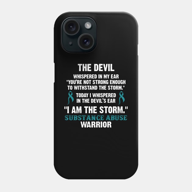 Substance Abuse Warrior I Am The Storm - In This Family We Fight Together Phone Case by DAN LE