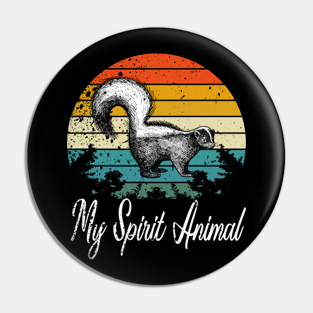 Skunk Is My Spirit Animal Retro Vintage/ Cute Skunk Gift - Skunk - Pin | TeePublic Skunk Is My Spirit Animal Retro Vintage/ Cute Skunk Gift - Skunk - Pin | TeePublic