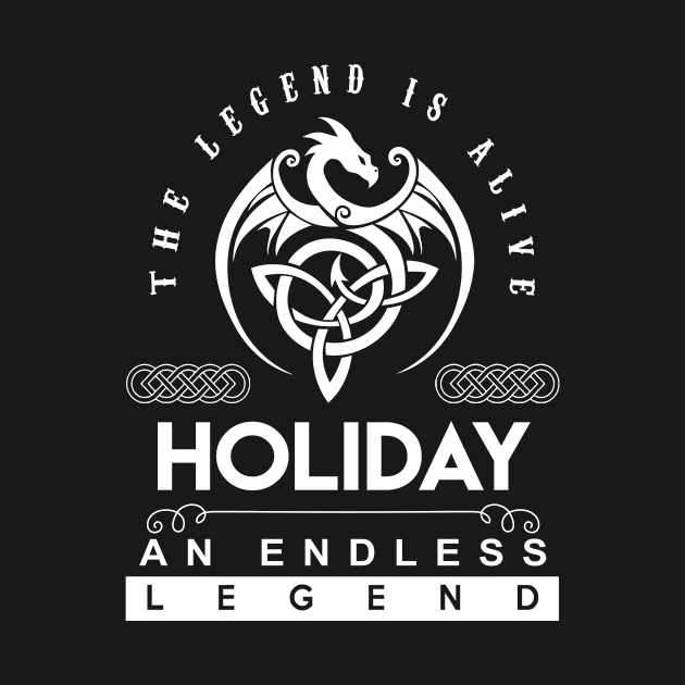 Holiday Name T Shirt - The Legend Is Alive - Holiday An Endless Legend Dragon Gift Item by Gnulia