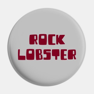 Rock Lobster, burgundy Pin